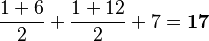\frac{1+6}{2}+\frac{1+12}{2}+7=\bold{17}