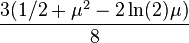 \frac{3(1/2+\mu^2-2\ln(2)\mu)}{8}