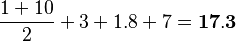 \frac{1+10}{2}+3+1.8+7=\bold{17.3}