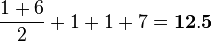 \frac{1+6}{2}+1+1+7=\bold{12.5}