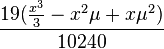 \frac{19(\frac{x^3}{3}-x^2\mu+x\mu^2)}{10240}