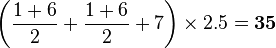 \left (\frac{1+6}{2}+\frac{1+6}{2}+7\right )\times 2.5=\bold{35}