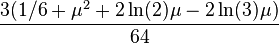 \frac{3(1/6+\mu^2+2\ln(2)\mu-2\ln(3)\mu)}{64}