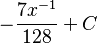 -\frac{7x^{-1}}{128}+C