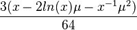 \frac{3(x-2ln(x)\mu-x^{-1}\mu^2)}{64}