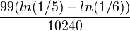 \frac{99(ln(1/5)-ln(1/6))}{10240}