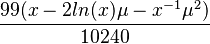 \frac{99(x-2ln(x)\mu-x^{-1}\mu^2)}{10240}