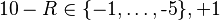 10 - R\in\{-1,\dots,\text{-5}\}, + 1