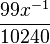 \frac{99x^{-1}}{10240}