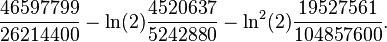 \frac{46597799}{26214400}-\ln(2)\frac{4520637}{5242880}-\ln^2(2)\frac{19527561}{104857600}.