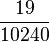 \frac{19}{10240}