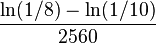 \frac{\ln(1/8)-\ln(1/10)}{2560}
