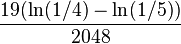 \frac{19(\ln(1/4)-\ln(1/5))}{2048}