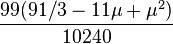 \frac{99(91/3-11\mu+\mu^2)}{10240}