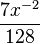 \frac{7x^{-2}}{128}