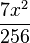 \frac{7x^{2}}{256}
