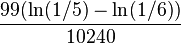 \frac{99(\ln(1/5)-\ln(1/6))}{10240}