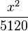 \frac{x^{2}}{5120}